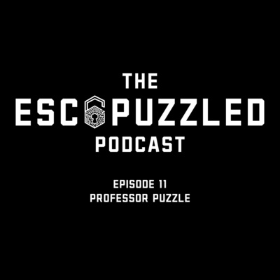 Episode 11 - Elliot Humphries & James Smith - Professor Puzzle