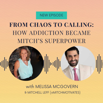 From Chaos to Calling: How Addiction Became Mitch’s Superpower