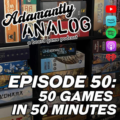Ep 50 - 50 Games in 50 Minutes