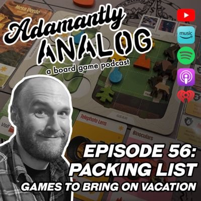 Ep 56 - Packing List: Games to Bring on Vacation
