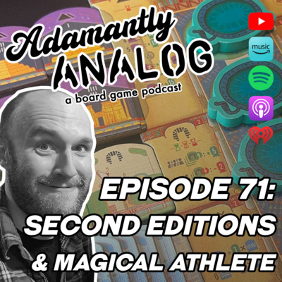 Ep 71 - Second Editions and Magical Athlete