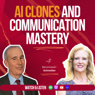 AI Clones and Communication Mastery: Insights with Patricia Baronowski-Schneider