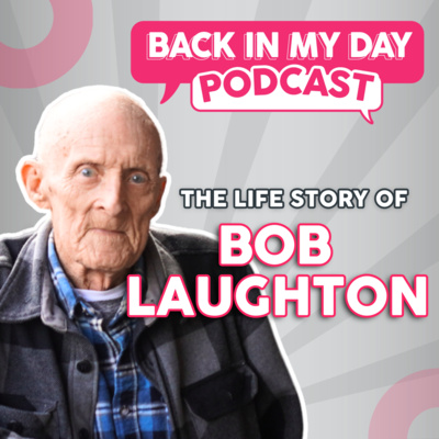 The Life Story of Bob Laughton