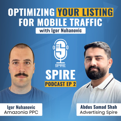  The Selller Podcast EP 2- Optimizing your Amazon listing for Mobile Traffic