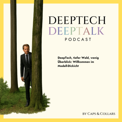 DeepTech, tiefer Wald, wenig Überblick 🌳🤖🌳 Willkommen im Modell-Dickicht