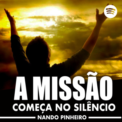 A MISSÃO COMEÇA NO SILÊNCIO - MOTIVACIONAL 
