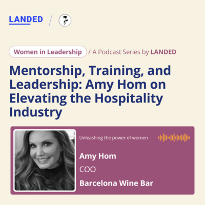 Mentorship, Training, and Leadership: Amy Hom on Elevating the Hospitality Industry