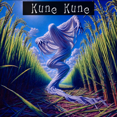 #13 Kunekune: What You Shouldn't See - Japanese Urban Legend/Creepypasta