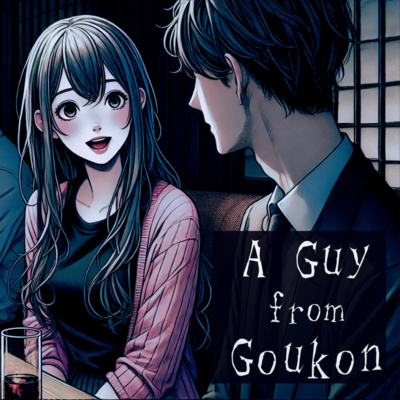 #12 A Guy From Goukon - Japanese horror & scary story of Kaidan