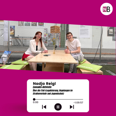 Warum engagierst du dich weiterhin für die Cannabis-Legalisierung, Nadja Reigl?