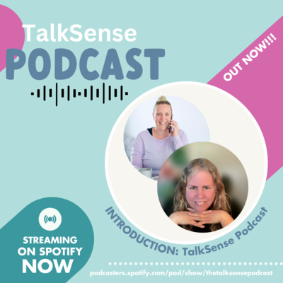 INTRODUCTION: The TalkSense Podcast