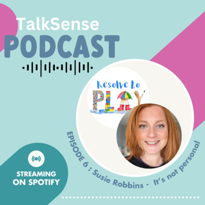 EPISODE 6: Susie Robbins – It’s not personal