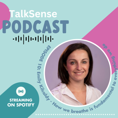 EPISODE 10: Emily Kilcaldy – How we breathe is fundamental to everything we do