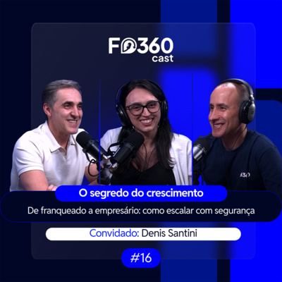 Multifranqueados: desafios, estratégias e o futuro do franchising no Brasil | com Denis Santini 