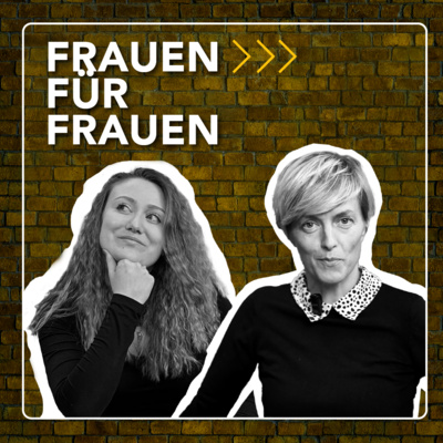 Frauen für Frauen - und für alle Anderen