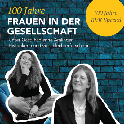 100 Jahre Frauen in der Gesellschaft