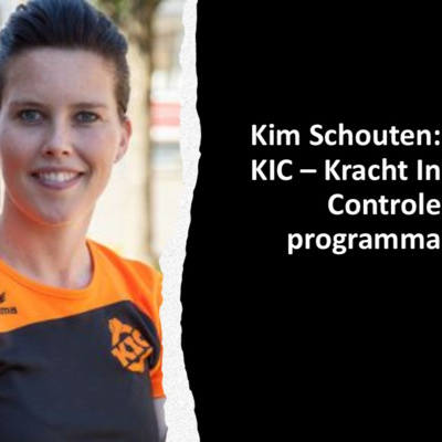 Kim Schouten: KIC – Kracht In Controle programma