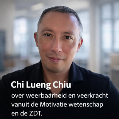 Chi Lueng Chiu over weerbaarheid en veerkracht vanuit de Motivatie wetenschap en de ZDT. 