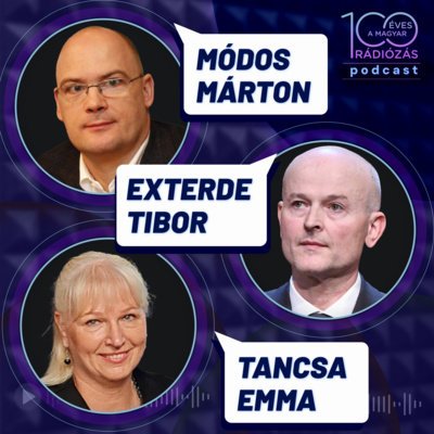 Rádió 100 – 9. epizód: Magyarország egyetlen hírrádiója: Módos Márton, Exterde Tibor és Tancsa Emma