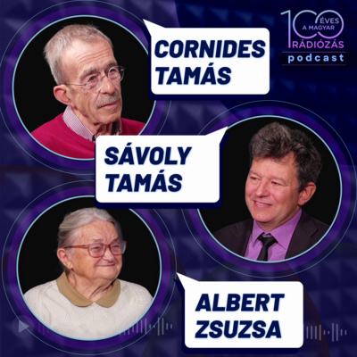 Rádió 100 – 18. epizód: Rádió, irodalom és technika: Albert Zsuzsa, Cornides Tamás, Sávoly Tamás