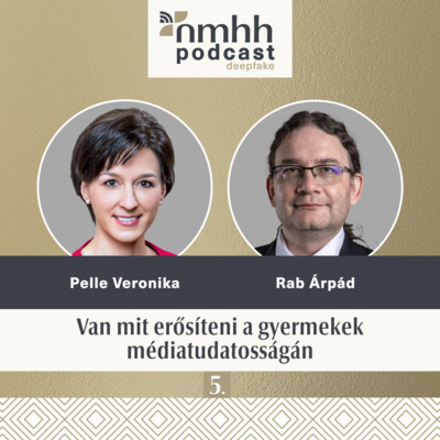 Van mit erősíteni a gyermekek médiatudatosságán – NMHH Podcast: Pelle Veronika, Rab Árpád