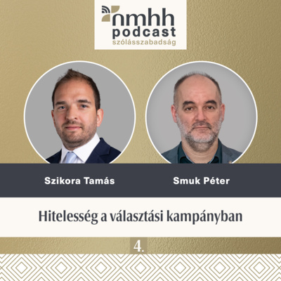 Hitelesség a választási kampányban – NMHH Podcast: Prof. Dr. Smuk Péter PhD, dr. Szikora Tamás