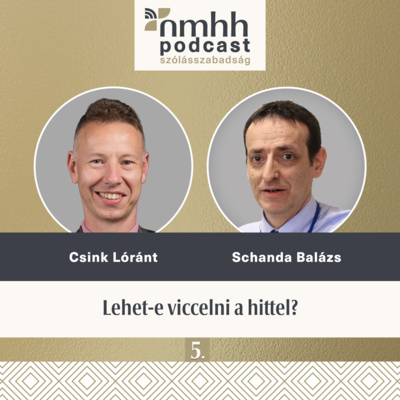 Lehet-e viccelni a hittel? - NMHH Podcast: Dr. Schanda Balázs, Dr. Csink Lóránt 