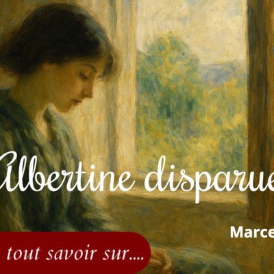 À la recherche d'un classique : tome 6, Albertine Disparue