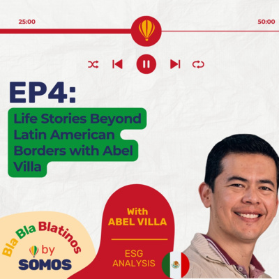 Episode 4: Life Stories Beyond Latin American Borders with Abel Villa