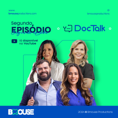 DOCTALK EP. 2 - PR. Dra Ana Flávia Bereta, Luciane Tolentino, Roberta Almeida e Tom Gonçalves