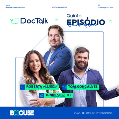 DOCTALK EP. 05 - PR. DR. JUNIO MORETO, TOM GONÇALVES E ROBERTA ALMEIDA