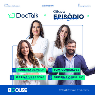 DOCTALK EP. 8 - PR. Dra. Marina Vilas Boas e Dra. Cristina Carvalho