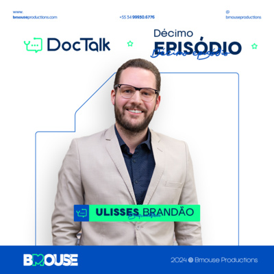 DOCTALK EP. 10 - PR. DR. ULISSES BRANDÃO