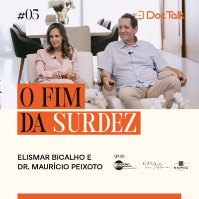 #DOCTALK | Temporada 2 | EP. 05 | PR. Elismar Bicalho e Dr. Maurício Peixoto