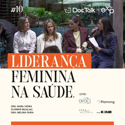#DOCTALK | Temporada 2 | EP. 10 | com Dra. Nara Vieira, Elismar Bicalho e Dra. Melina Faria