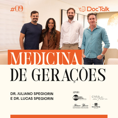 #DOCTALK | Temporada 2 | EP. 09 | com Dr. Juliano Spegiorin e Dr. Lucas Spegiorin