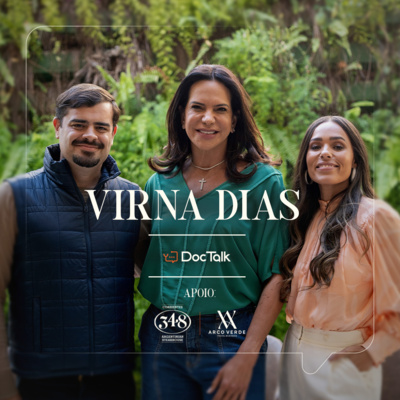 #DOCTALK | Temporada 2 | EP. 24 | com Virna Dias