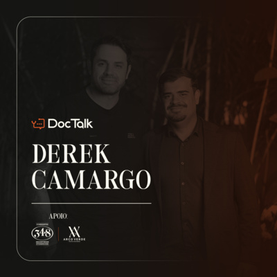 #DOCTALK | Temporada 2 | EP. 29 | com Dr. Derek Camargo