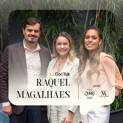 #DOCTALK | Temporada 2 | EP. 33 com Dra. Raquel Magalhães