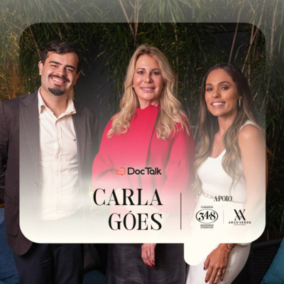 #DOCTALK | Temporada 2 | EP. 35 com Dra. Carla Góes