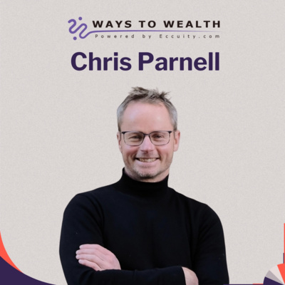 Ways to Wealth EP108: Building Smarter Websites, with Chris Parnell