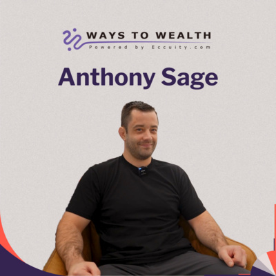 Ways to Wealth EP112: The Real State of NZ and US Markets, with Anthony Sage