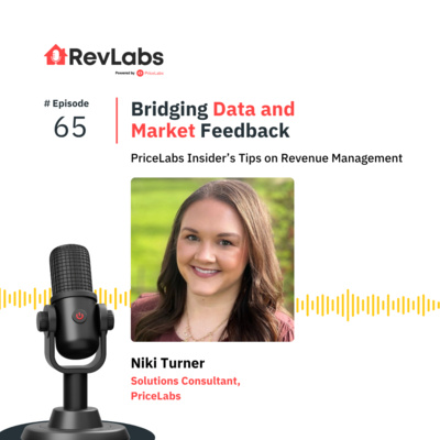 Bridging Data and Market Feedback in Vacation Rental Revenue Management ft. Niki Turner