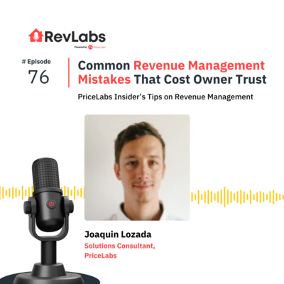 Common Revenue Management Mistakes That Cost Owner Trust ft. Joaquin Lozada