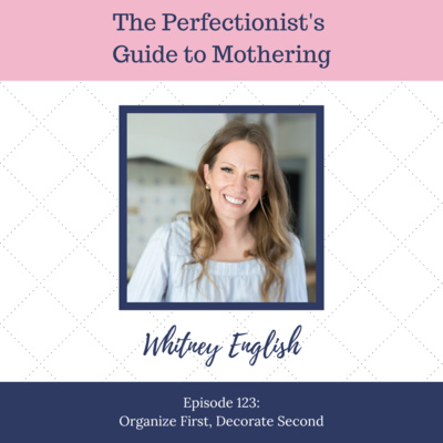 E123: Organize First, Decorate Second