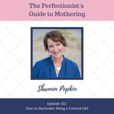 E132: How to Surrender Being a Control Girl
