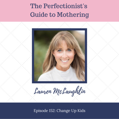 E152: Change Up Kids