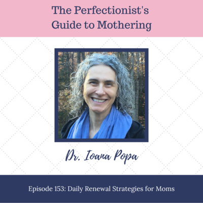 E153: Daily Renewal Strategies for Moms