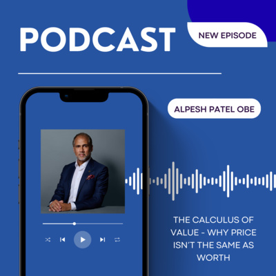 The Calculus of Value - Why Price Isn’t the Same as Worth