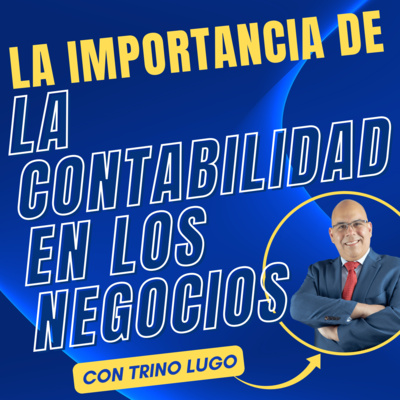 La Importancia de la Contabilidad en los Negocios